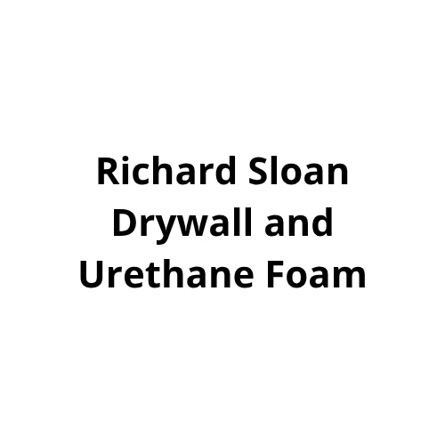29_Richard Sloan Drywall and Urethane Foam